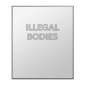 Image for Illegal Bodies, 2021